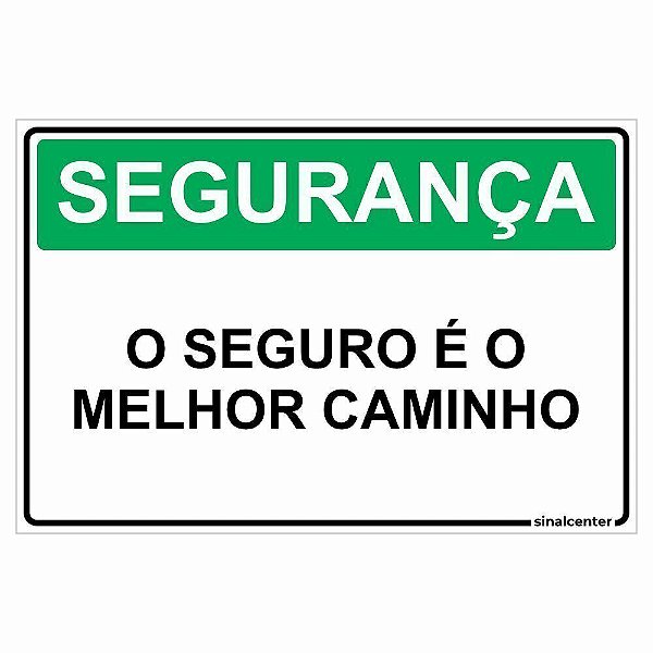 Placa segurança o seguro é o melhor caminho