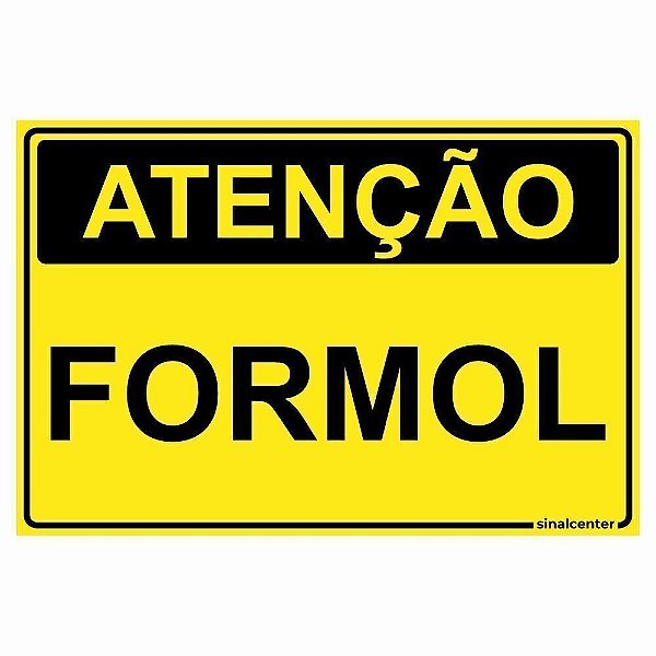 Placa atenção formol