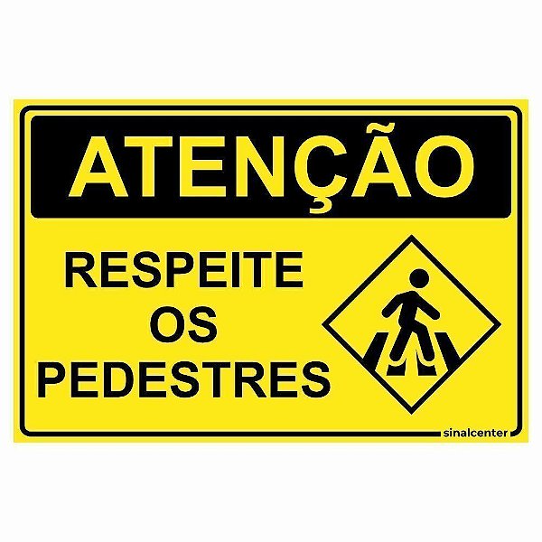 Placa atenção respeite os pedestres