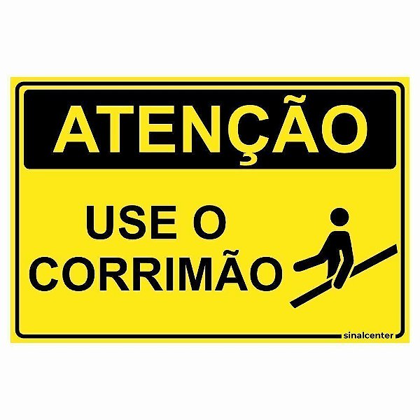 Placa atenção use corrimão