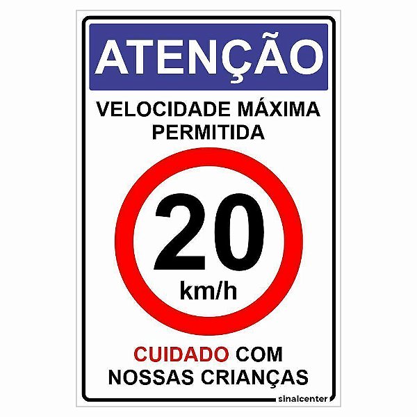 Placa de atenção velocidade máxima permitida 20 km/h cuidado com nossas crianças