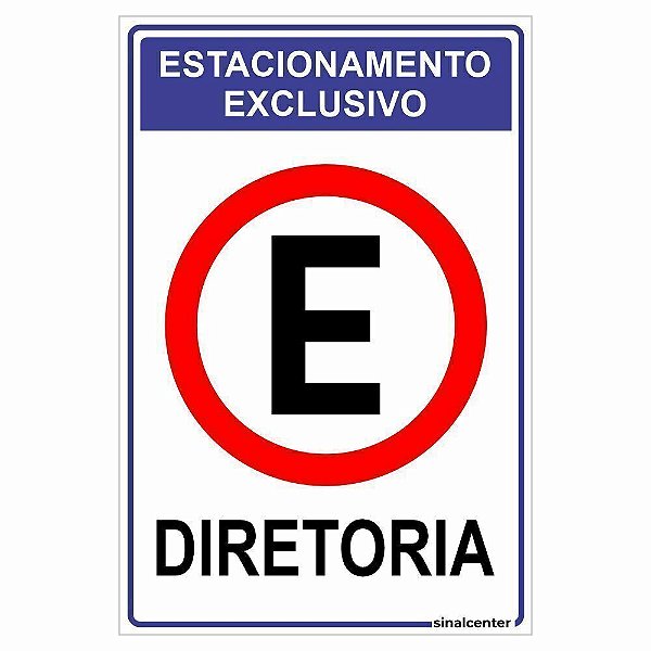 Placa estacionamento exclusivo para diretoria