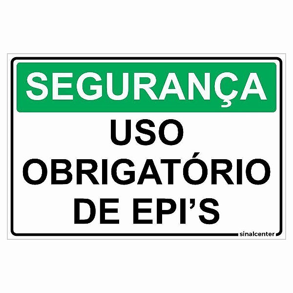 Placa segurança uso obrigatório de EPI'S