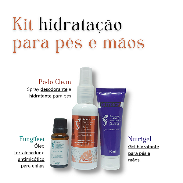 Kit de Hidratação para Pés e Mãos - Fungifeet, Podo Clean e Nutrigel