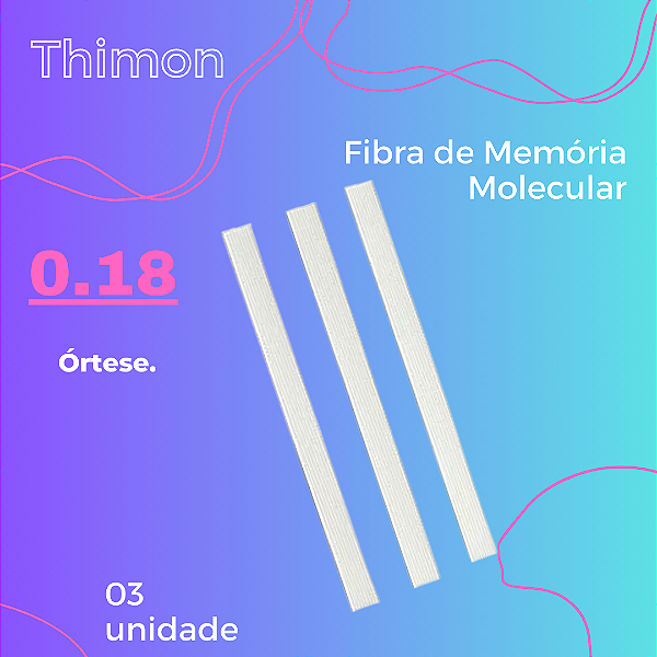 Fibra de Memória Molecular -Thimon 0.18 mm  Jogo com 03