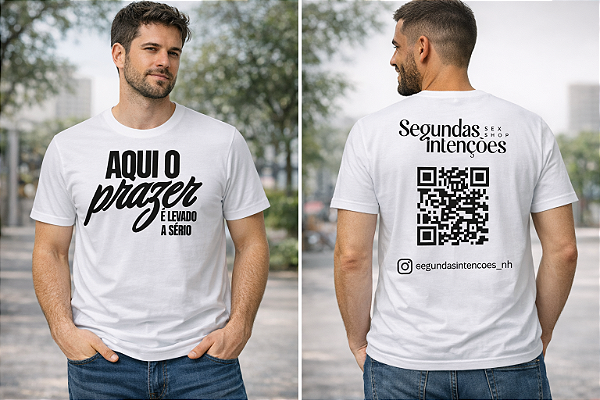 Camiseta Aqui o Prazer é Levado a Sério