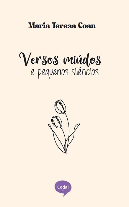 Versos miúdos e pequenos silêncios - Maria Teresa Coan