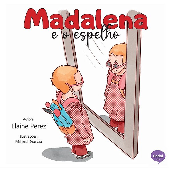 Madalena e o espelho - Elaine Perez