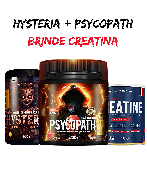 HYSTERIA + PSYCOPATH (BRINDE CREATINE)