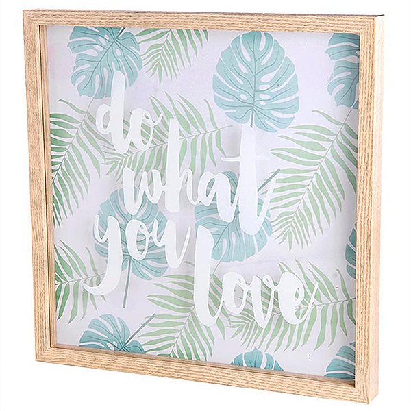 Quadro Decorativo com Folhagem - Do What You Love (30cm)
