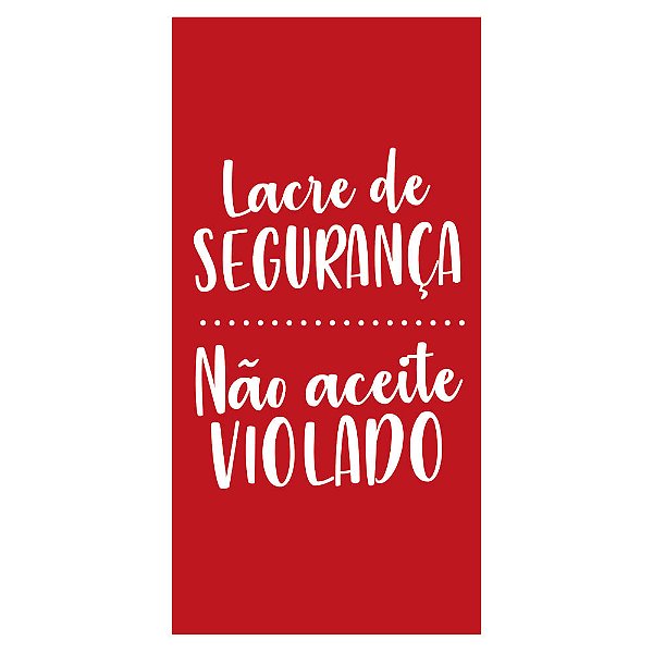 Lacre de Segurança Não Violado Vermelho 2X7 - 500 Un