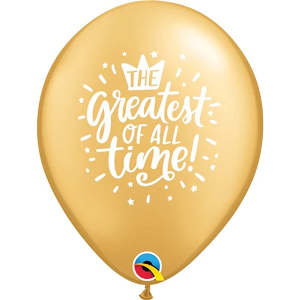 Balão Qualatex 11" - Redondo Ouro - The Greatest Of All Time! - 50 Un
