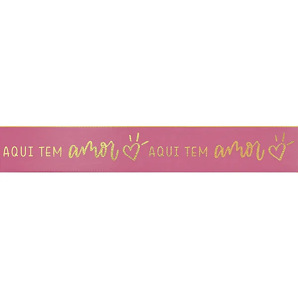 Fita Decorativa Cetim Estampado Aqui Tem Amor 15mmx30m Rosê - 1 Un