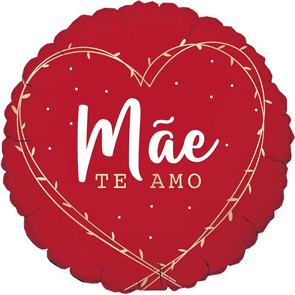 Balão Metalizado Redondo Mãe Te Amo 18" - 1 Un