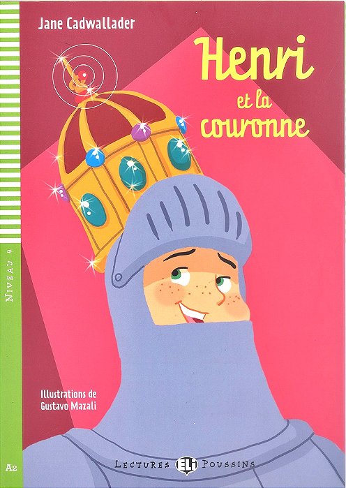 Henri Et La Couronne - Hub Lectures Poussins - Niveau 4 - Livre Avec CD Audio