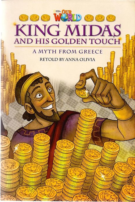 Our World American 6 - Reader 2 - King Midas And His Golden Touch: A Myth From Greece - Book