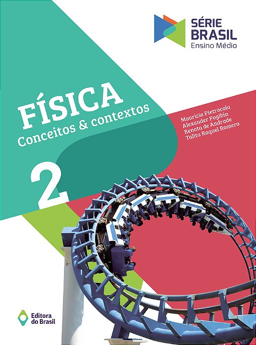 Fisica - Conceitos E Contextos - Ensino Medio - Vol 2