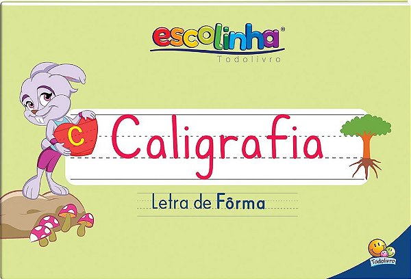 Sistema De Caligrafia: Letra De Fôrma - Escolinnha Todolivro
