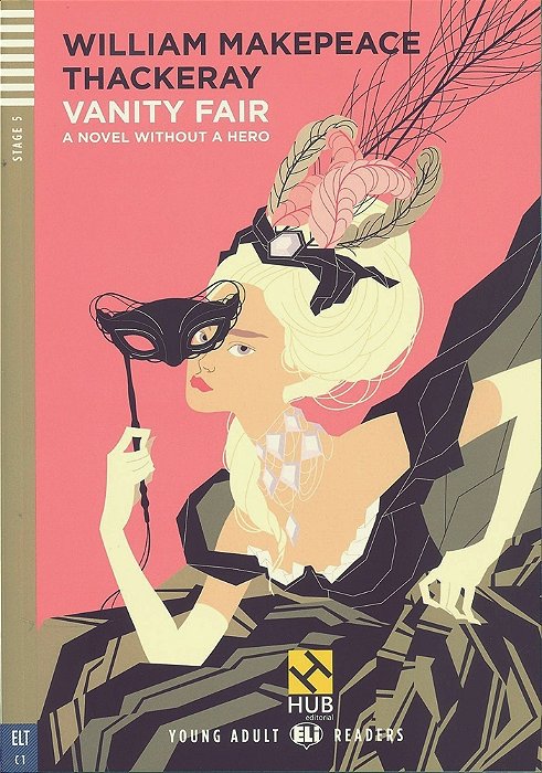 Vanity Fair - A Novel Without A Hero - Hub Young Adult Readers - Stage 5 - Book With Audio CD