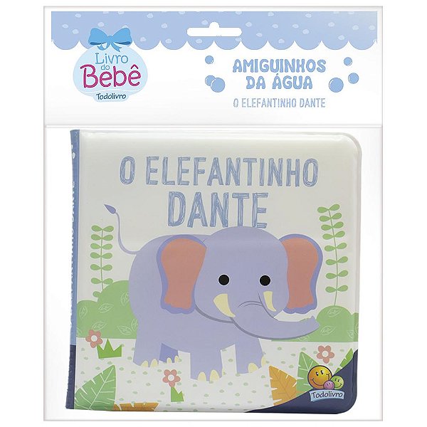 Amiguinhos Da Agua: Elefantinho Dante, O