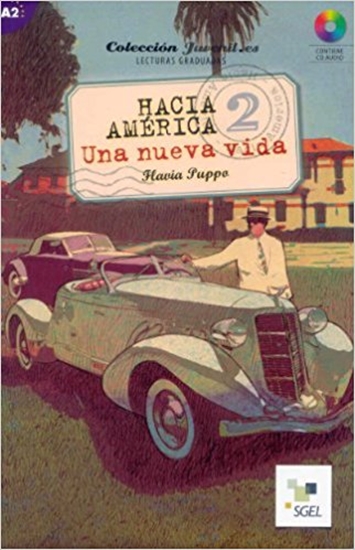Hacia América 2 - Una Nueva Vida - Juvenil. ES - Nível A2 - Libro Con CD Audio