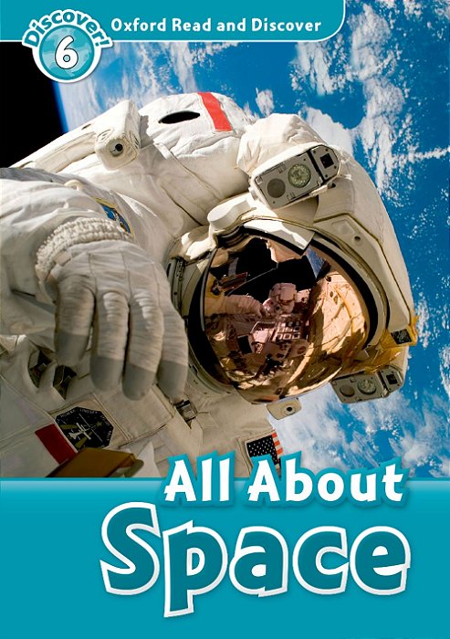 All About Space - Oxford Read And Discover - Level 6
