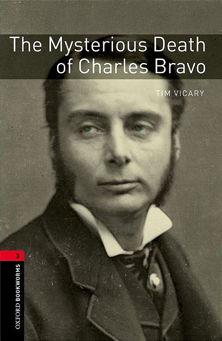 The Mysterious Death Of Charles Bravo - Oxford Bookworms Library - Level 3 - Third Edition