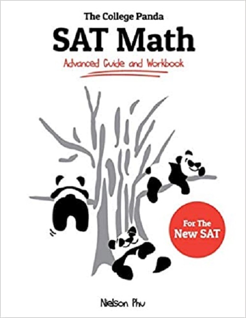 The College Panda's Sat Math - Advanced Guide And Workbook For The New Sat