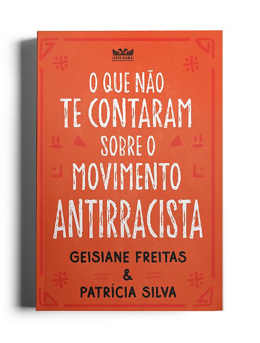 O Que Não Te Contaram Sobre O Movimento Antirracista