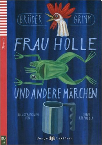 Frau Holle Und Andere Märchen - Hub Junge Lektüren - Stufe 1 - Buch Mit Audio-CD