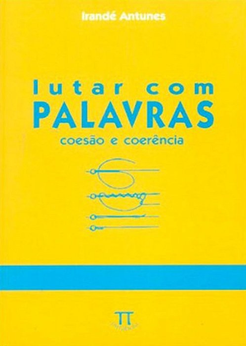 Lutar Com Palavras - Coesão E Coerência