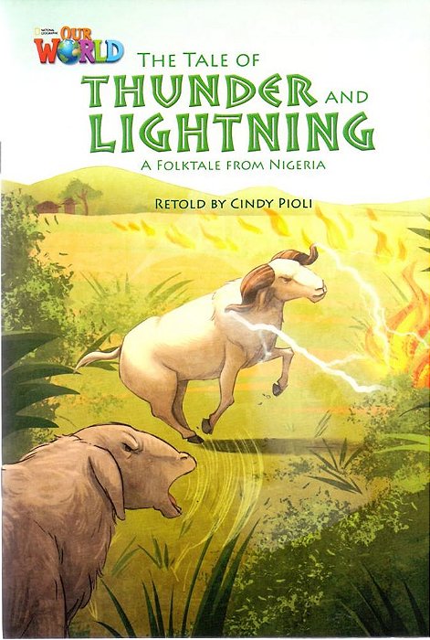 Our World American 5 - Reader 1 - The Tale Of Thunder And Lightening: A Folktale From Nigeria - Book