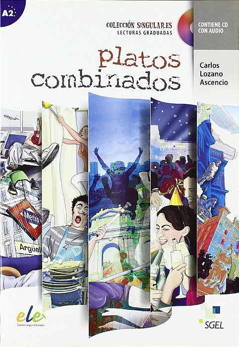 Platos Combinados - Colección Singular. ES - Nivel A2 - Libro Con CD Audio