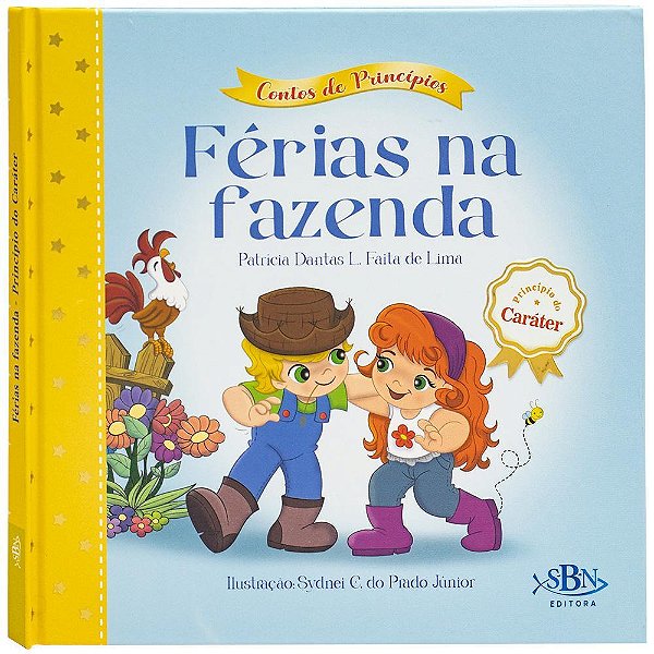 Contos De Princípios: Caráter - Férias Na Fazenda (Estrela Guia)