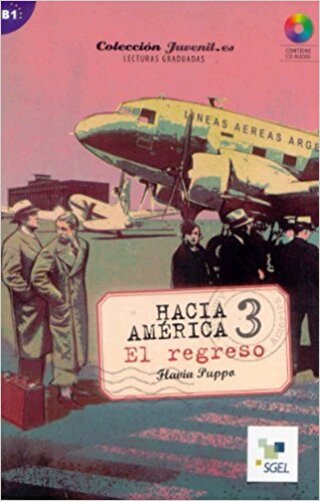 Hacia América 3 - El Regreso - Juvenil. ES - Nível B1 - Libro Con CD Audio