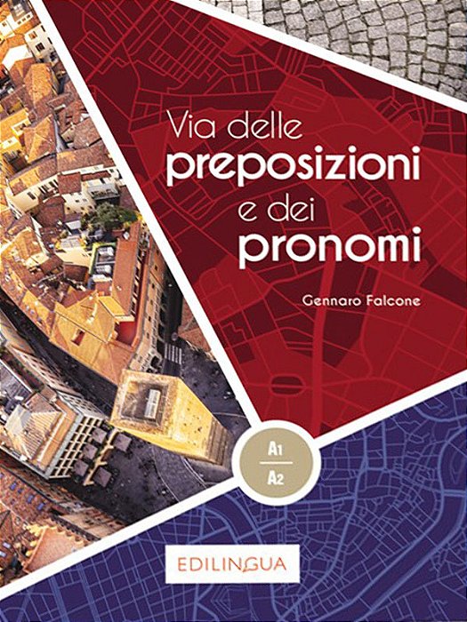 Via Delle Preposizioni E Dei Pronomi A1-A2
