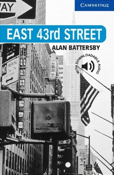 East Forty Third Street - Cambridge English Readers - Level 5