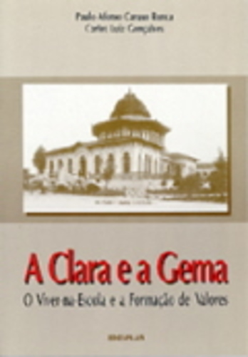 A Clara E A Gema - O Viver-Na-escola E A Formação De Valores