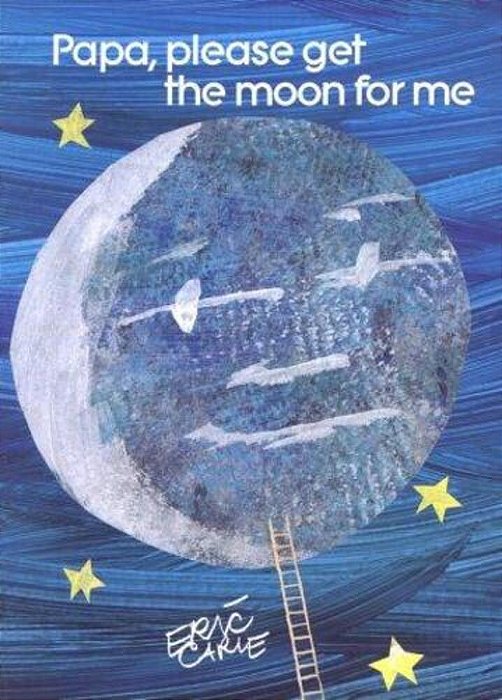 Papa, Please Get The Moon For Me-..