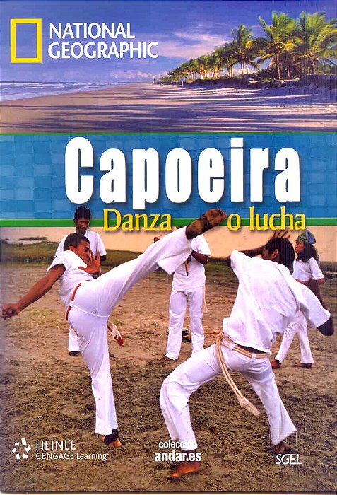 Capoeira Danza O Lucha - Colección Andar. ES - National Geographic - Nível B1 - Libro Con Dvd