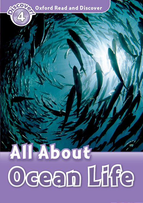 All About Ocean Life - Oxford Read And Discover - Level 4