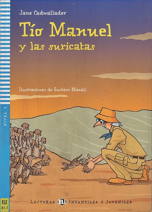 Tío Manuel Y Las Suricatas - Eli Lecturas Infantiles Y Juveniles - Nivel 3 - Libro Con CD Audio
