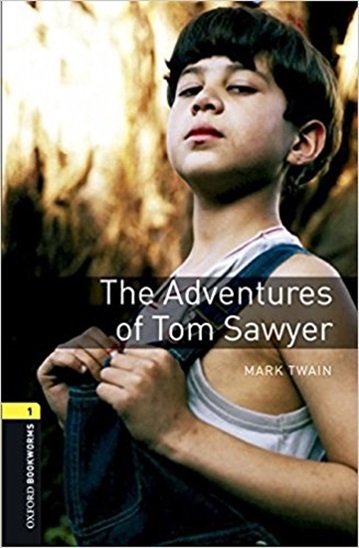 The Adventures Of Tom Sawyer - Oxford Bookworms Library - Level 1 - Book With Audio - Third Edition..-