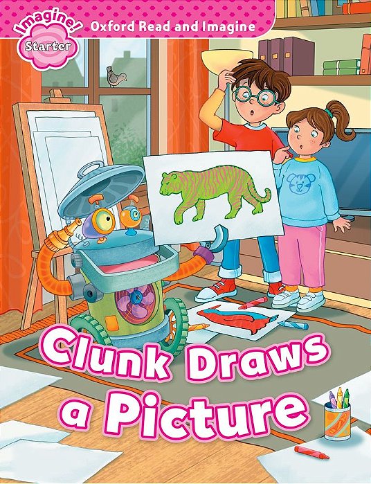 Clunk Draws A Picture - Oxford Read And Imagine - Starter Lvl..-