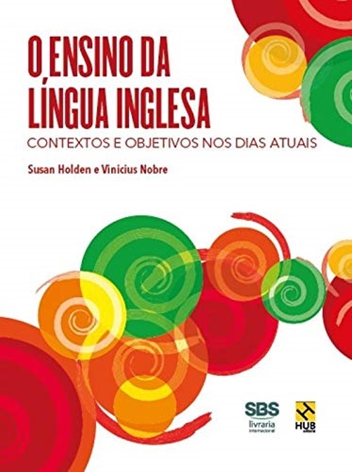 O Ensino Da Língua Inglesa - Contextos E Objetivos Nos Dias Atuais