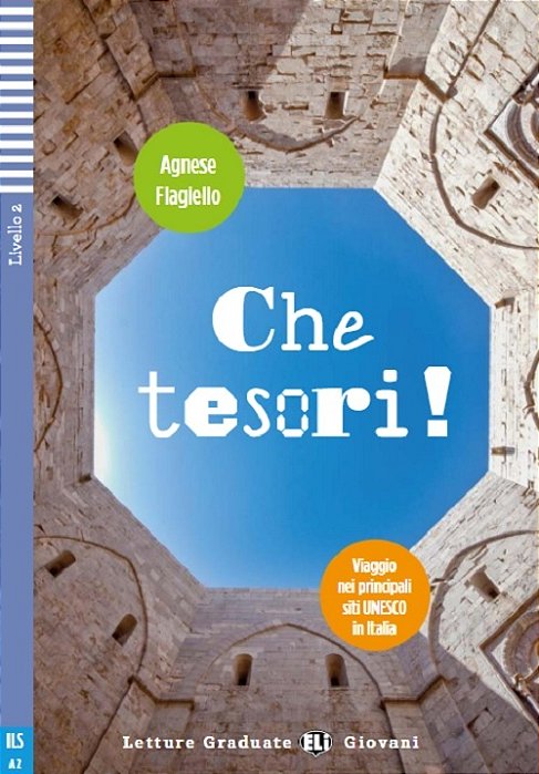 Che Tesori - Eli Letture Graduate Giovani - Livello 2 - Libro Con Audio Download
