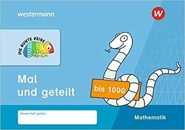 Die Bunte Reihe - Mathematik. Mal Und Geteilt Bis 1000