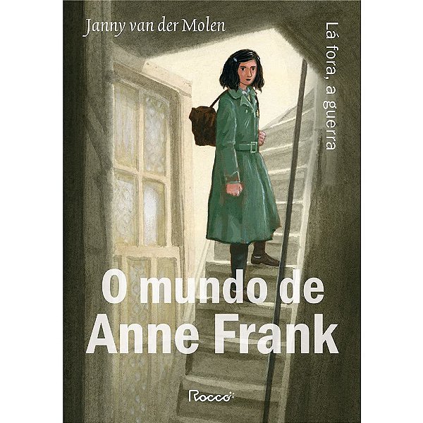 O Mundo De Anne Frank - Selo Novo: Lá Fora, A Guerra..-