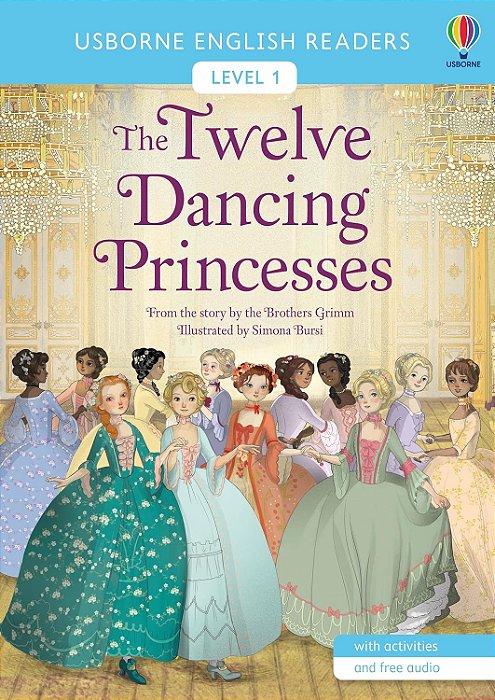 The Twelve Dancing Princesses - Usborne English Readers - Level 1 - Book With Activities And Free Audio