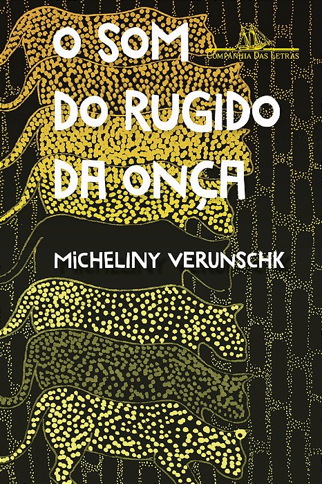 O Som Do Rugido Da Onça – Vencedor Jabuti 2022